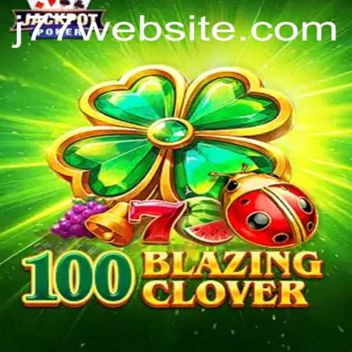 Discover the Exciting World of 100BlazingClover and the Thrilling J77 Challenge
